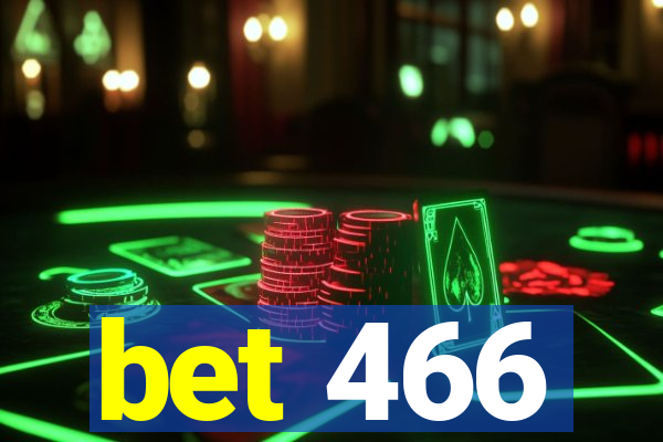 bet 466